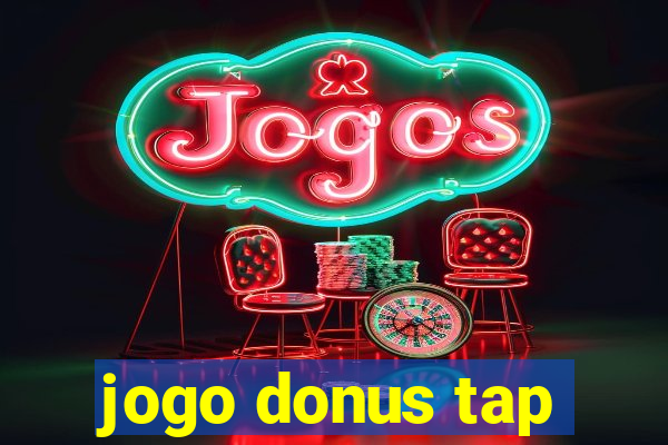 jogo donus tap